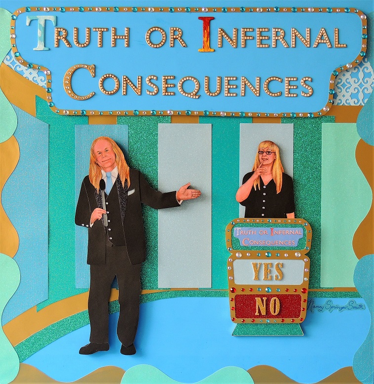 Truth or Infernal Consequences